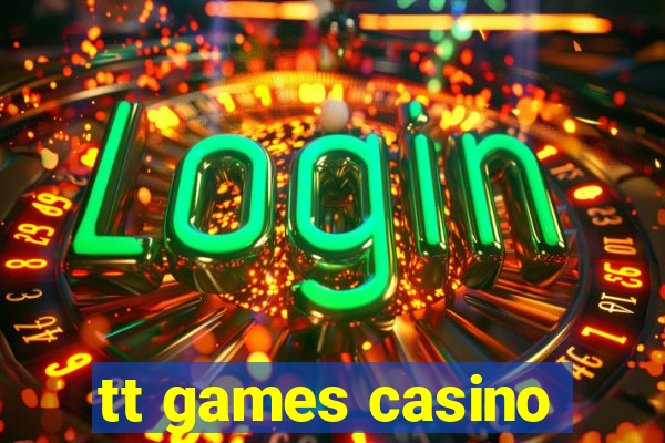 tt games casino